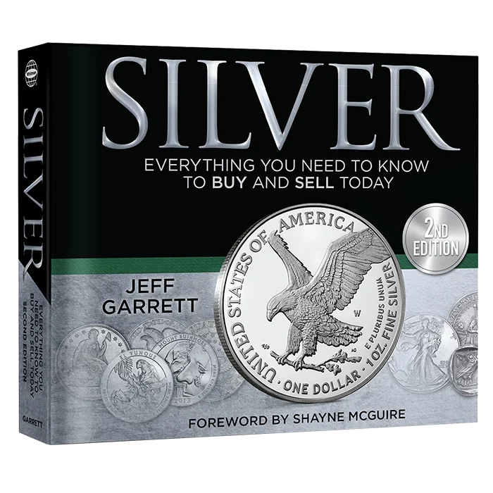Silver: Everything You Need to Know to Buy and Sell Today 2nd Edition