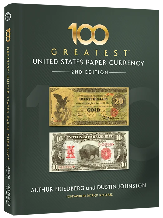 100 Greatest United States Paper Currency, 2nd Edition (Standard Size)