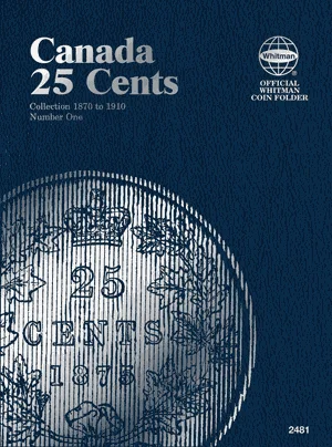 Canadian 25 Cents Folder Vol. I 1870-1910